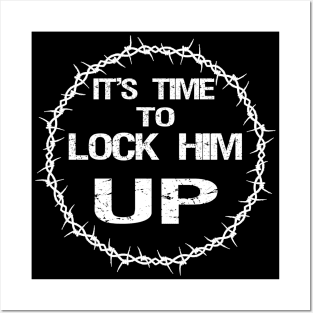 Funny Lock Him UP Posters and Art